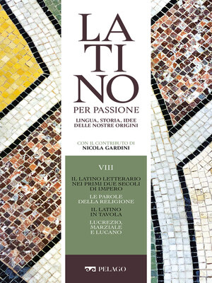 cover image of Il latino letterario nei primi due secoli di Impero. Le parole della religione. Il latino in tavola. Lucrezio, Marziale e Lucano